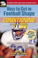 How to Get in Football Shape. Conditioning