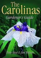 The Carolinas Gardeners Guide