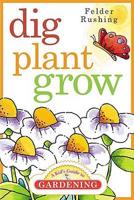 Dig, Plant, Grow