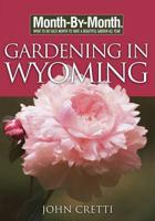 Month-by-Month Gardening in Wyoming