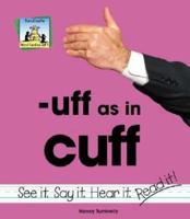-Uff as in Cuff
