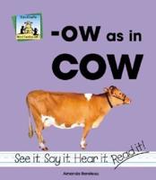 -Ow as in Cow