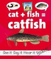 Cat + Fish = Catfish