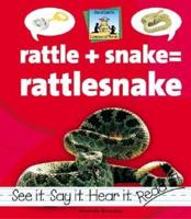 Rattle + Snake = Rattlesnake