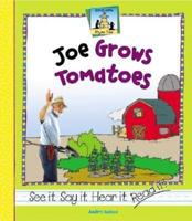 Joe Grows Tomatoes