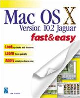 Mac OS X 10.2 Fast & Easy