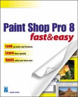 Paint Shop Pro 8 Fast and Easy