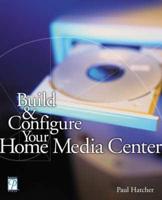 Build & Configure Your Home Media Centre