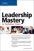 Leadership Mastery in Turbulent Times