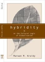 Hybridity, or the Cultural Logic of Globalization