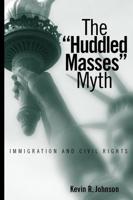 The 'Huddled Masses' Myth
