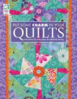 Put Some Charm in Your Quilts