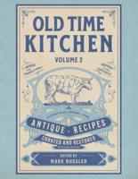 Old Time Kitchen Volume 2
