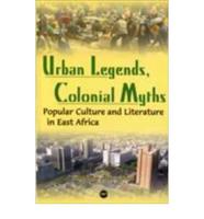 Urban Legends, Colonial Myths