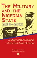 The Military and the Nigerian State, 1966-1993