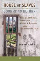 House of Slaves & 'Door of No Return'