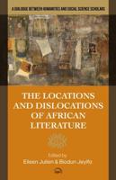 The Locations and Dislocations of African Literature