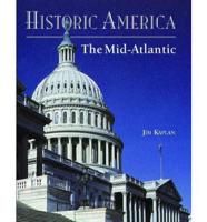 Historic America. The Mid-Atlantic
