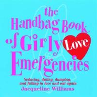 The Handbag Book of Girly Love Emergencies