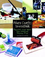 Photo Crafts Sourcebook