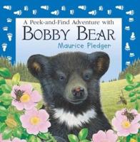 A Peek-and-Find Adventure With Bobby Bear