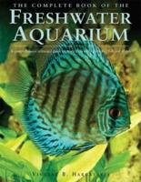 The Complete Book of the Freshwater Aquarium