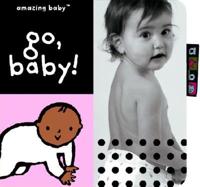 Amazing Baby Go Baby Go