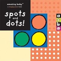 Amazing Baby: Spots and Dots!