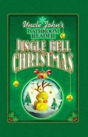 Uncle John's Bathroom Reader Jingle Bell Christmas