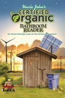 Uncle John's Certified Organic Bathroom Reader / By the Bathroom Readers' Institute