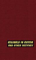 Reginald in Russia and Other Sketches