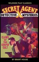 Secret Agent "X": Claws of the Corpse Cult