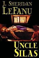 Uncle Silas by J.Sheridan Lefanu, Fiction, Mystery & Detective, Classics, Literary