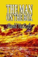 The Man on the Box by Harold Macgrath, Fiction, Literary