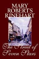 The Street of Seven Stars by Mary Roberts Rinehart, Fiction, Romance