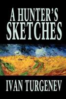 A Hunter's Sketches by Ivan Turgenev, Fiction, Classics, Literary, Short Stories