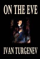 On the Eve by Ivan Turgenev, Fiction, Classics, Literary, Romance