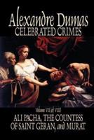 Celebrated Crimes, Vol. VII by Alexandre Dumas, Fiction, True Crime, Literary Collections