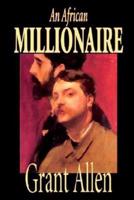 An African Millionaire by Grant Allen, Fiction, Mystery & Detective