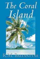 The Coral Island by R.M. Ballantyne, Fiction, Literary, Action & Adventure