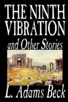 The Ninth Vibration and Other Stories by L. Adams Beck, Fiction, Fantasy