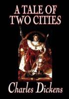 A Tale of Two Cities by Charles Dickens, Fiction, Classics