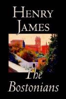 The Bostonians by Henry James, Fiction, Literary
