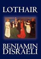 Lothair by Benjamin Disraeli, Fiction, Classics