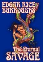 The Eternal Savage by Edgar Rice Burroughs, Fiction, Fantasy