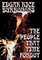 The People That Time Forgot by Edgar Rice Burroughs, Science Fiction