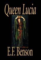 Queen Lucia by E. F. Benson, Fiction, Humorous