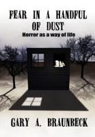 FEAR IN A HANDFUL OF DUST: Horror as a Way of Life