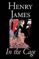 In the Cage by Henry James, Fiction, Classics, Literary