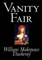 Vanity Fair by William Makepeace Thackeray, Fiction, Classics